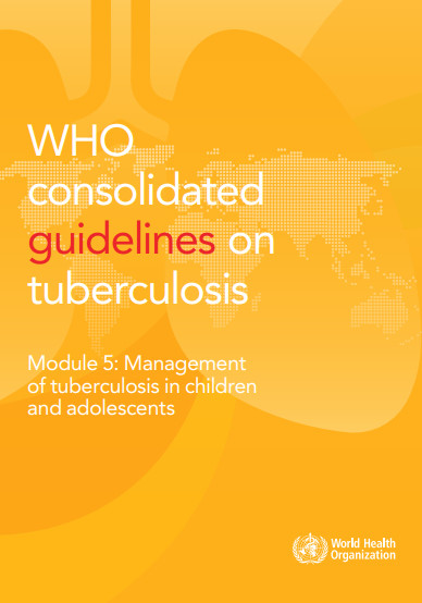 WHO consolidated guidelines on tuberculosis